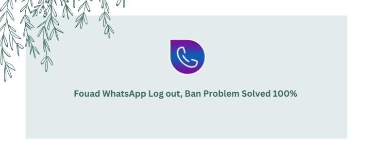Fouad WhatsApp not working fixed